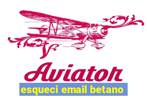 esqueci email betano